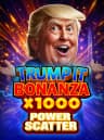 Play Trump It Bonanza X1000: Power Scatter At BitStarz Casino