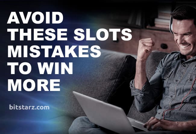 Avoid-These-Slots-Mistakes-to-Win-More