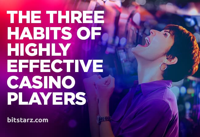 The-Three-Habits-of-Highly-Effective-Gamblers