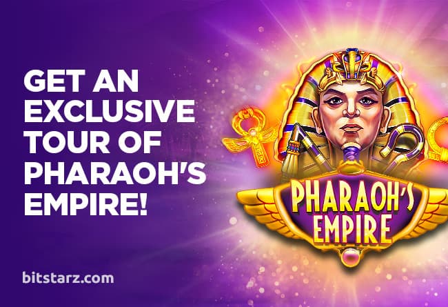 Get-the-BitStarz-Exclusive-Tour-of-Pharaoh_s-Empire
