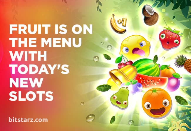 Fruit-Is-on-the-Menu-With-Today_s-New-Slots