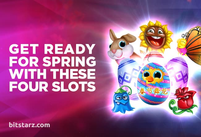 Get-Ready-for-Spring-With-These-Four-Slots
