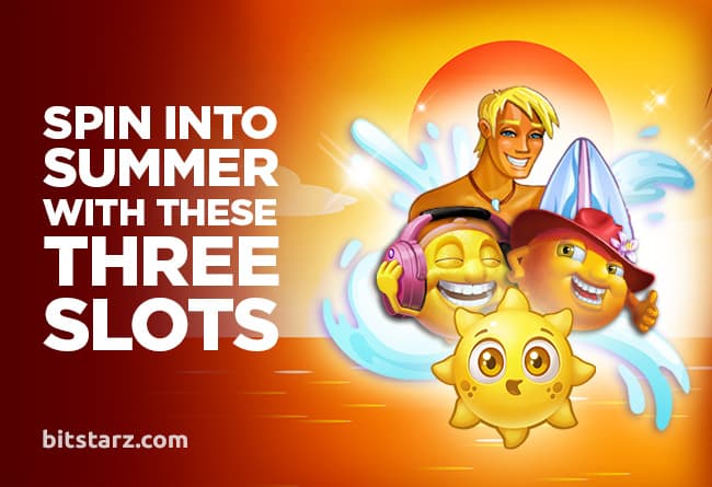 Spin-into-Summer-with-These-Three-Slots