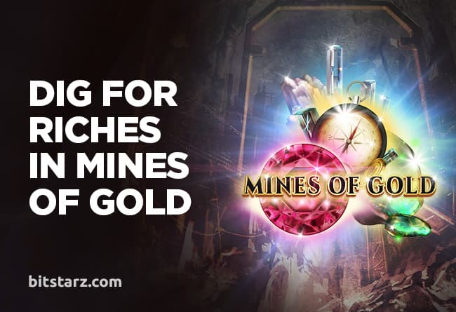 Dig for Riches in Mines of Gold