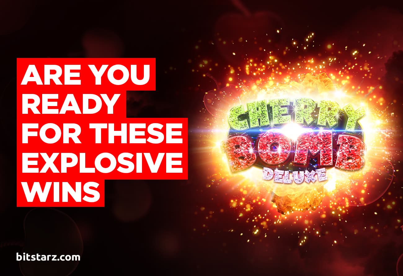 See The Fireworks And Explosive Wins In Cherry Bomb Deluxe!