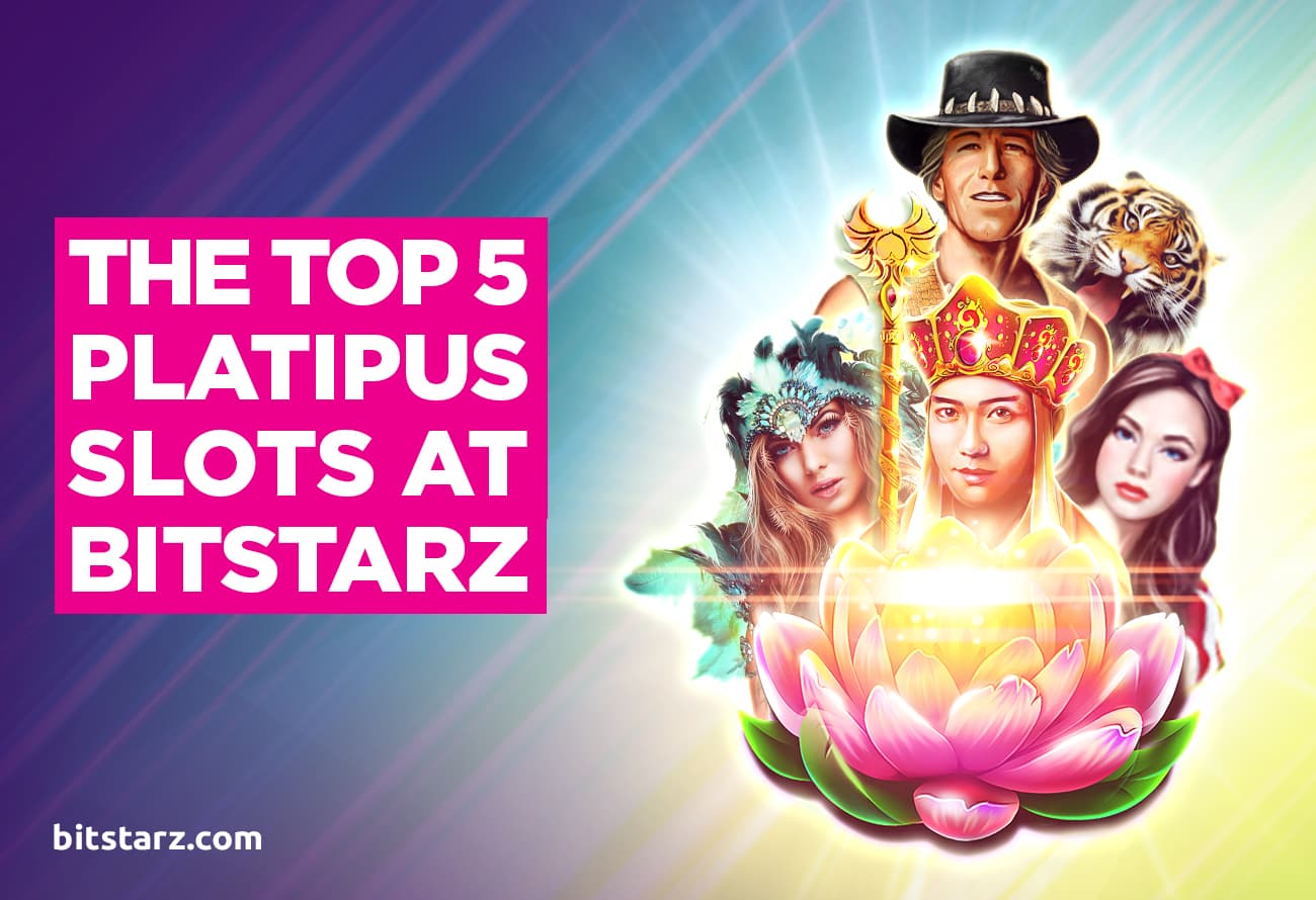 The Top 5 Platipus Slots at BitStarz!