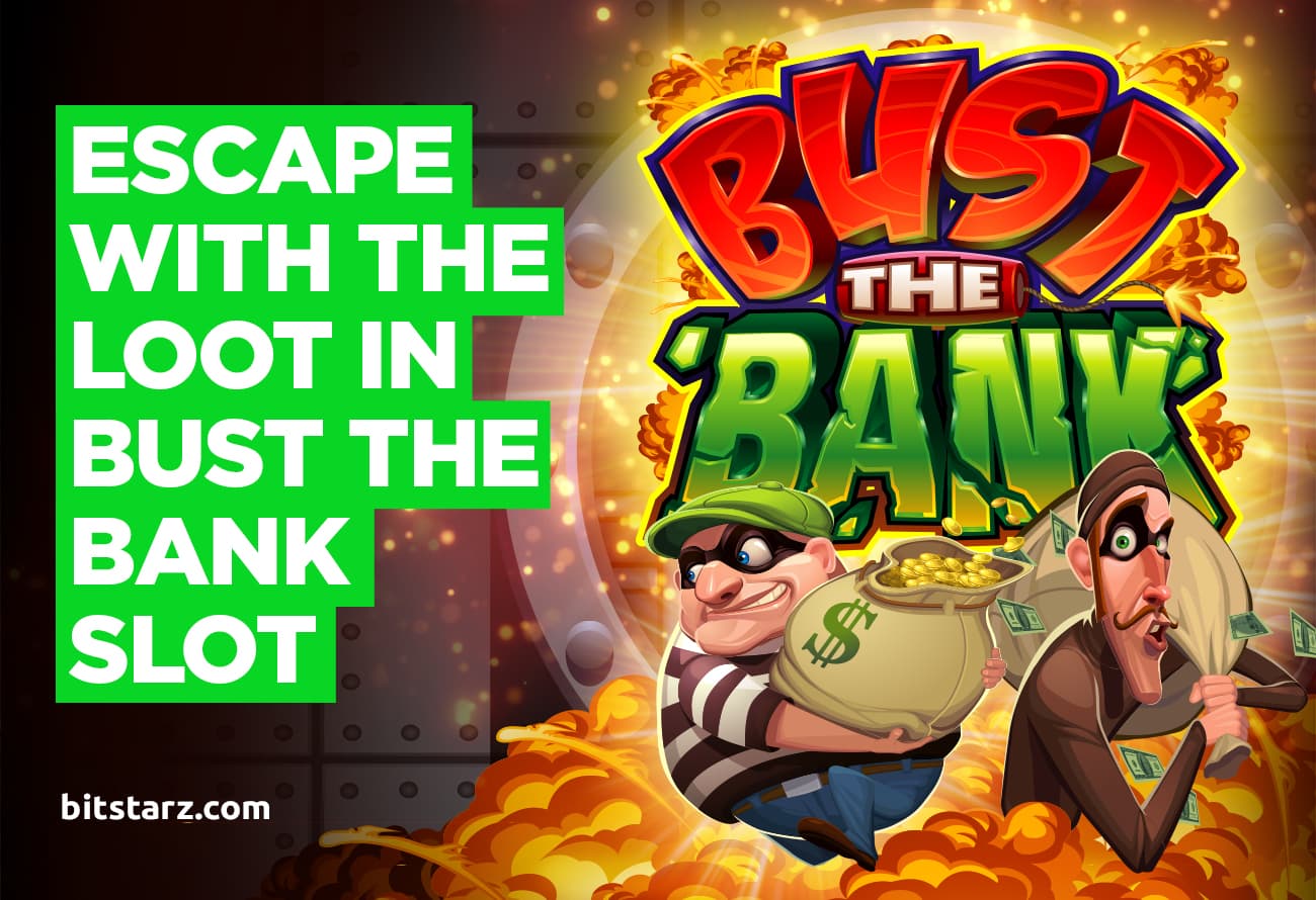 Escape-with-the-loot-in-Bust-the-Bank-Slot