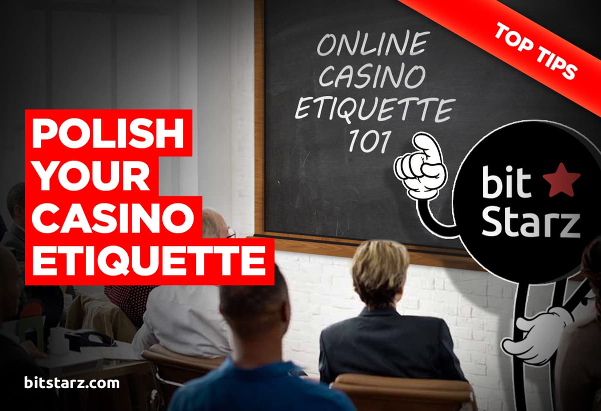 Online-Casino-Etiquette-Tips-to-Make-You-a-Nicer-Player