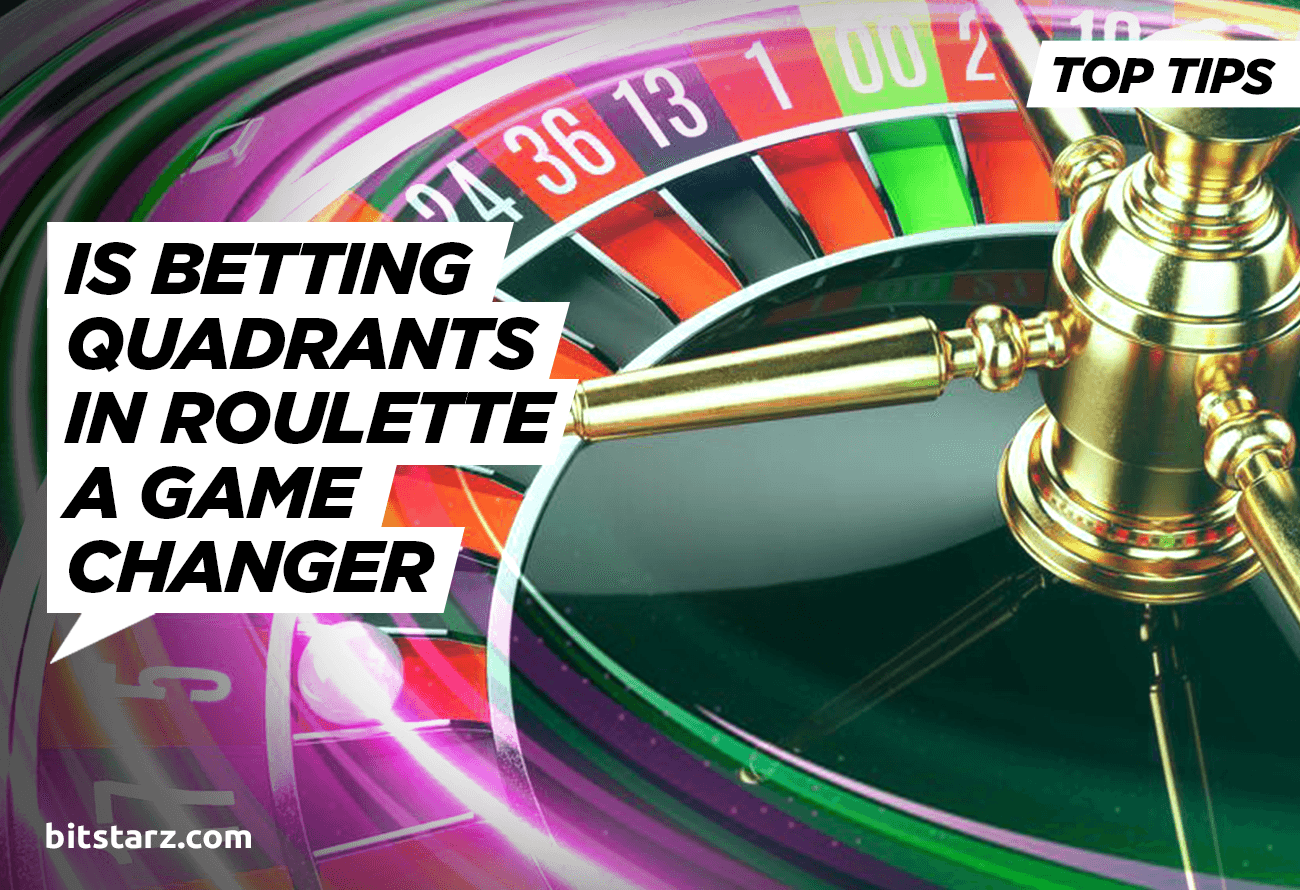 Is-Betting-Quadrants-in-Roulette-a-Game-Changer