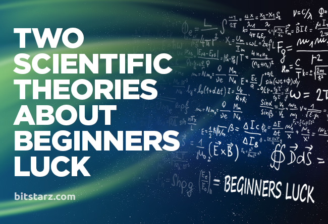 Two-Scientific-Theories-About-Beginners-Luck