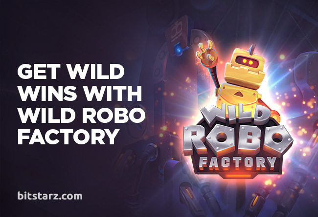 Get-Wild-Wins-with-Wild-Robo-Factory