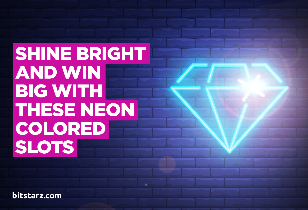 Shine-Bright-and-Win-Big-With-These-Neon-Colored-Slots