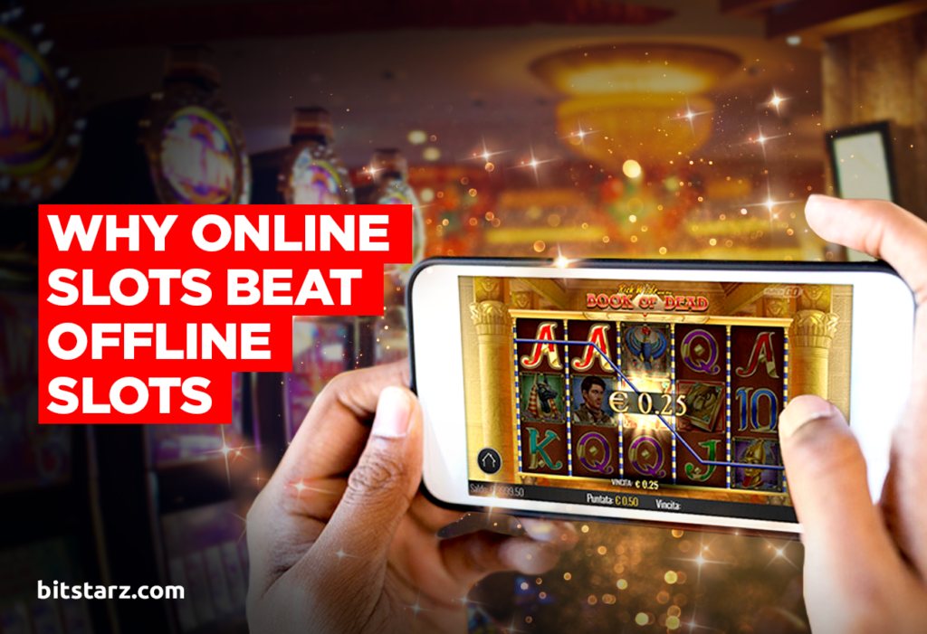 Why-Online-Slots-are-Better-Than-Offline-Slots